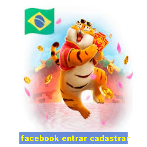 facebook entrar cadastrar